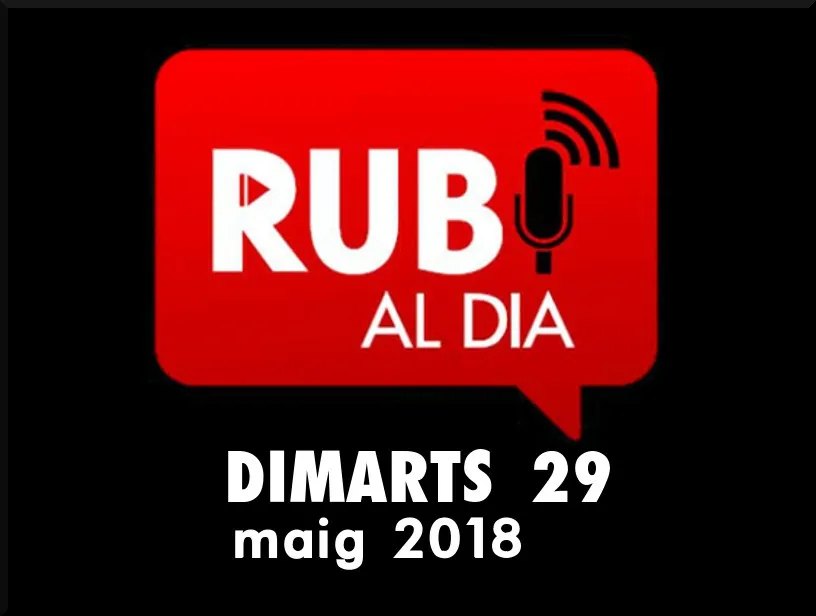 RUBÍ AL DIA dimarts 29 MAIG 2018