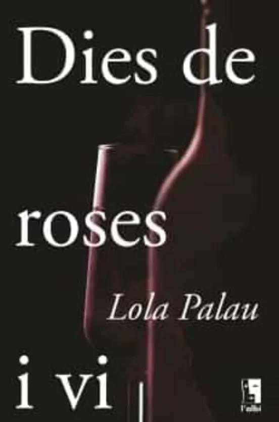El col·lectiu d'escriptors Lola Palau presenta dissabte al Miracle "Dies de roses i vi"