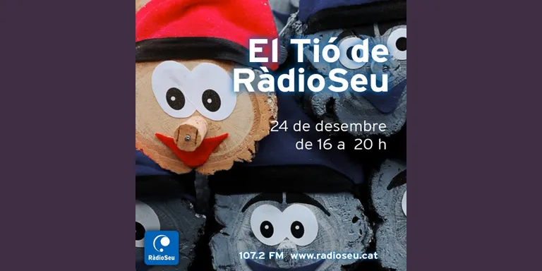 El Tió de RàdioSeu, avui dimecres de les 4 a les 8 de la tarda