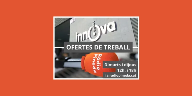 Anem per Feina: Ofertes de treball del Centre Innova (26/04/22)