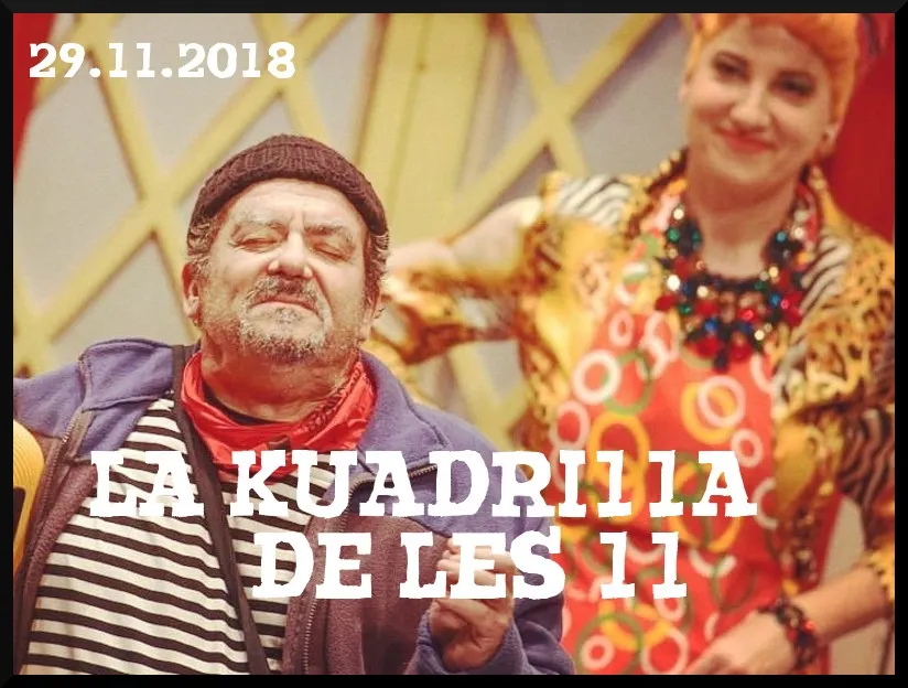 La Kuadrilla de les 11 - dijous 29 novembre 2018