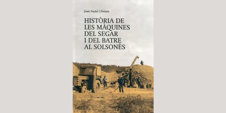 L'Arxiu Comarcal del Solsonès i l'Arada presenten un llibre sobre la mecanització del camp al Solsonès