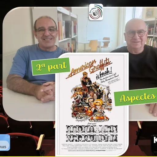 ANEM AL CINE AMB ELS JAUMES amb “AMERICAN GRAFFITI”. (2ª part: Aspectes tècnics cinèfils)