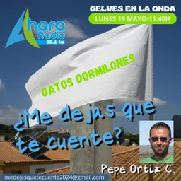 #26 - Gelves en la onda - ¿Me Dejas Que Te Cuente? del 19/5/2025 - episode art