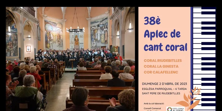 “38è Aplec de Cant Coral” amb la participació de CORAL RIUDEBITLLES, CORAL LA GINESTA i COR CALAFELLENC.