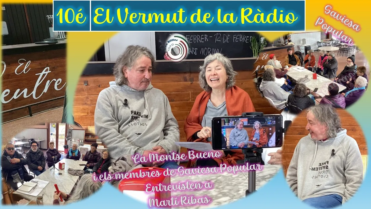 10è “Vermut de la ràdio” dels nostres amics de SAVIESA POPULAR – Entrevista a Martí Ribas.