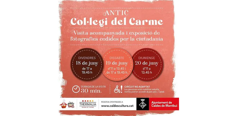 Thermalia organitza tres visites guiades a l’antic Col·legi del Carme, on s’exposaran fotos del centre cedides per la ciutadania
