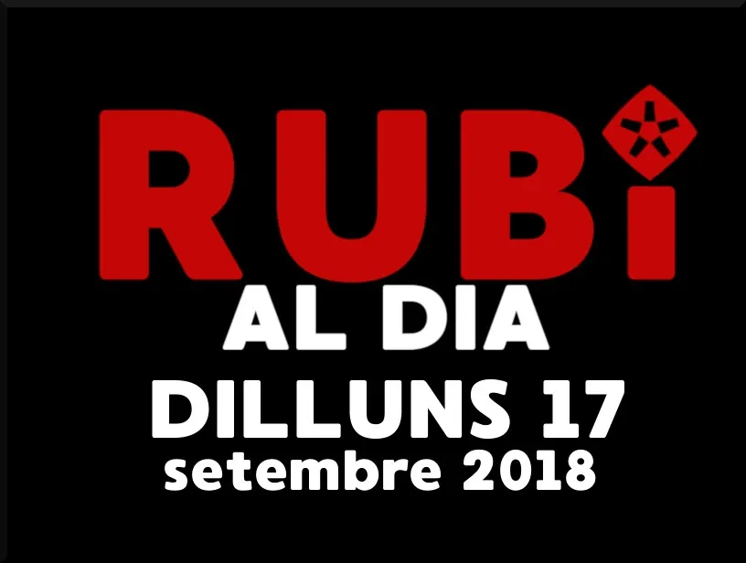 RUBÍ AL DIA dilluns 17 SETEMBRE 2018