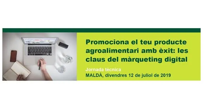 Jornades de promoció del producte agroalimentari amb màrqueting digital
