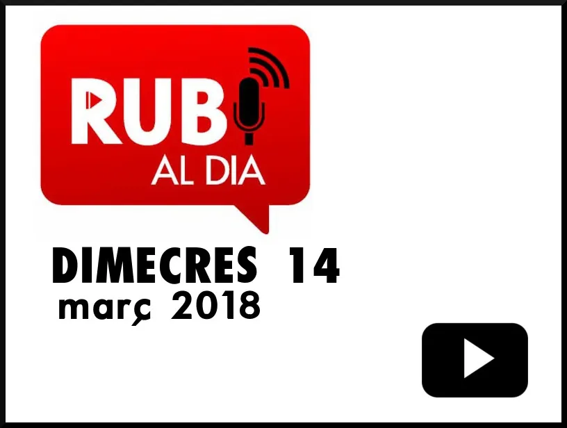 RUBÍ AL DIA dimecres 14 MARÇ 2018