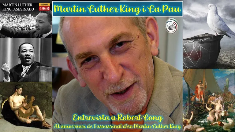 Entrevista a ROBERT LONG sobre LA PAU, en MARTIN LUTHER KING i el seu lema "Una música més dolça"
