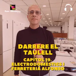 Darrere el taulell. Capítol 19. Electrodomèstics i Ferreteria Alfonso. - episode art