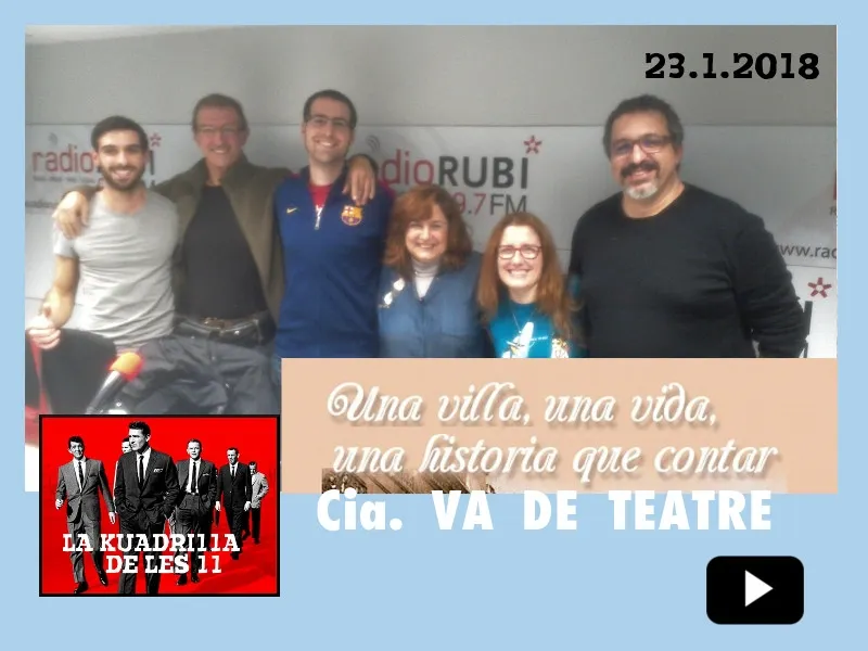 La Kuadrilla de les 11 - VA D TEATRE