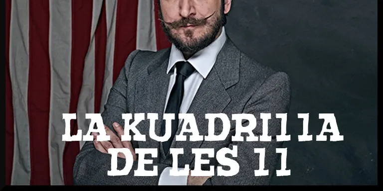 La Kuadrilla de les 11 - dimarts 19 març