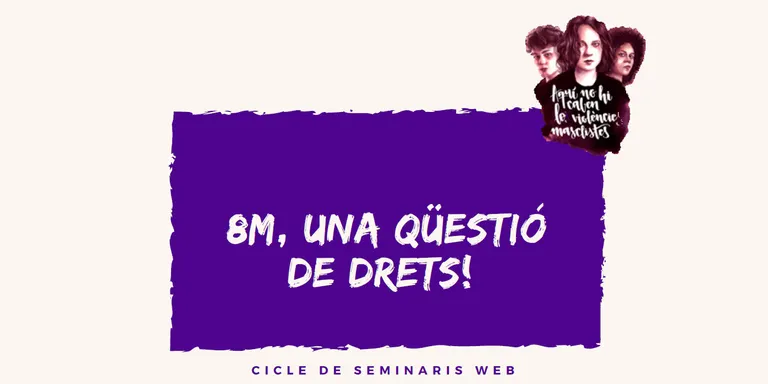 El Casal Cívic de la Seu divulga els seminaris en línia '8M, una qüestió de drets'