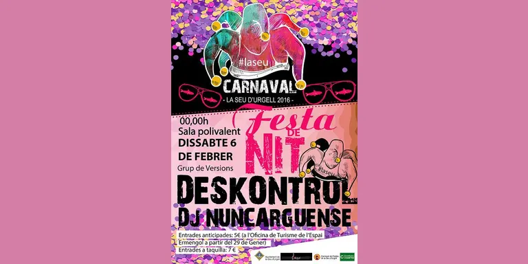 Festa de Carnaval a la Seu d'Urgell amb les actuacions de Deskontrol i DJ Nuncarguense