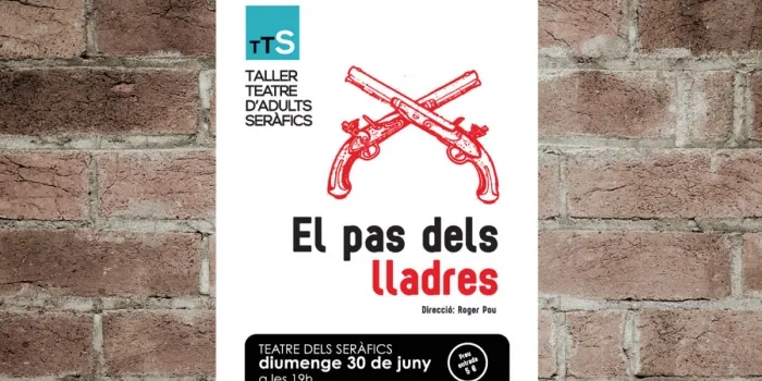 El Taller de Teatre del Seràfics presenta aquest diumenge l’obra “El pas dels lladres”