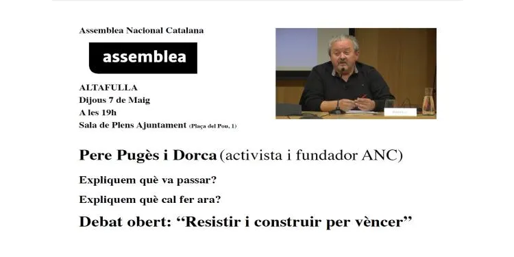 Un dels fundadors de l’ANC, Pere Pugès, ofereix una xerrada a Altafulla aquest dijous, a la sala de Plens