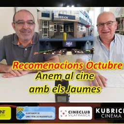 ANEM AL CINE AMB ELS JAUMES – Recomanacions pel·lícules octubre. - episode art