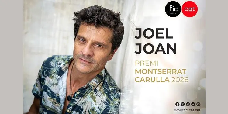 Joel Joan, rebrà el Premi Montserrat Carulla del FIC-CAT 2026