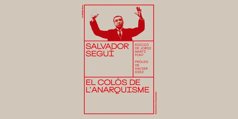 El Casal Popular el Polvorí presentarà aquest dimecres el llibre ‘Salvador Seguí, el colós de l’anarquisme’