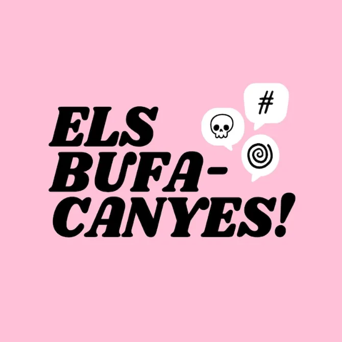 Els Bufacanyes!
