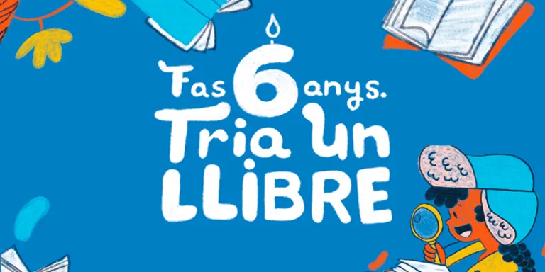 En marxa la campanya 'Fas 6 anys, tria el teu llibre'