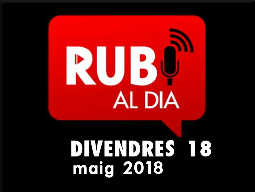 RUBÍ AL DIA divendres 18 MAIG 2018