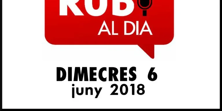 RUBÍ AL DIA dimecres 6 JUNY 2018