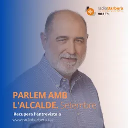 Parlem amb l'alcalde octubre: entrevista amb en Xavier Garcés (30-10-26) - episode art
