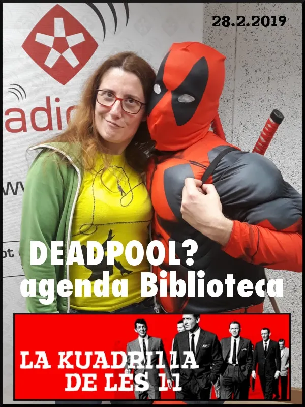 La Kuadrilla de les 11 - DEADPOOL o ADRIÀ MARTÍ (Agenda Biblioteca MMT)