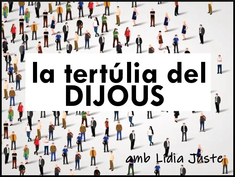 La tertúlia de DIJOUS 11 abril 2019