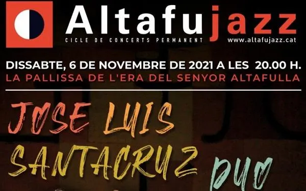 Cita amb el duo Jose Luis Santacruz a l'Altafujazz, aquest dissabte