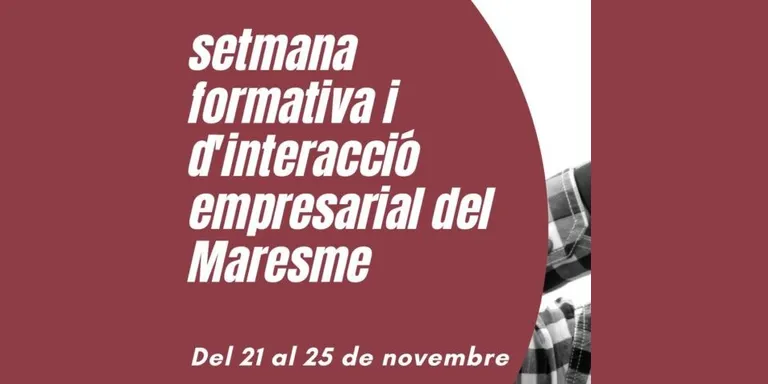 Tot a punt per la setmana formativa i d’interacció empresarial del Maresme