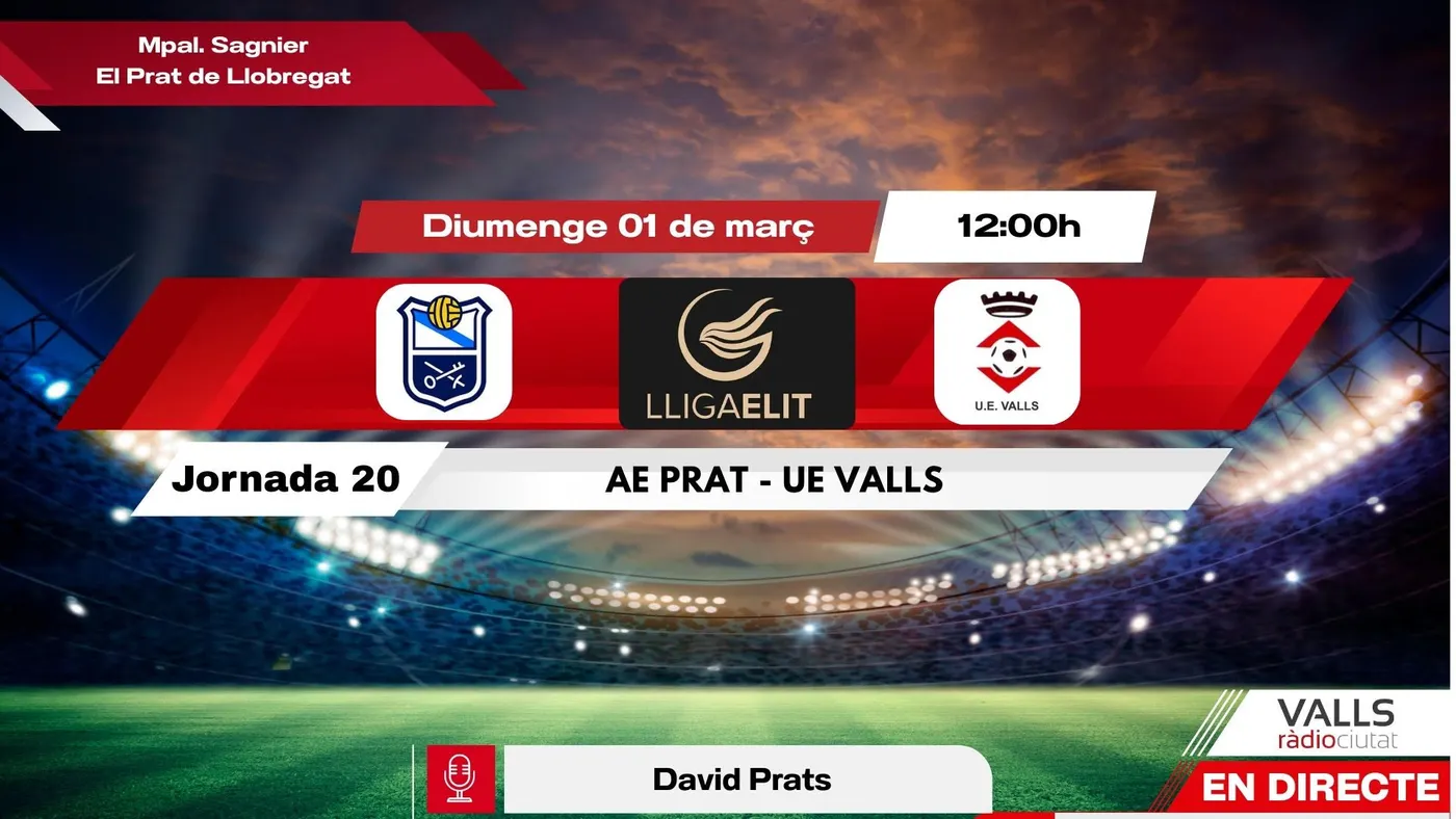 DIRECTE. Diumenge 12h.  Prat - UE Valls