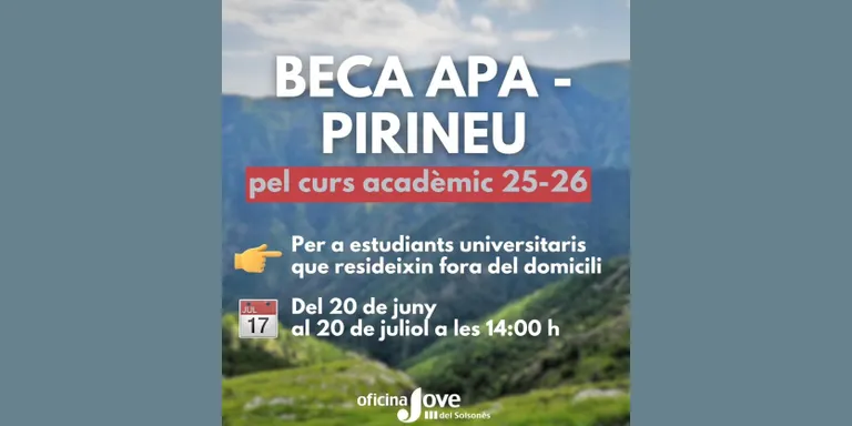 L’Oficina Jove del Solsonès informa que demà s’obre el termini per demanar la beca Pirineu per a estudiants universitaris
