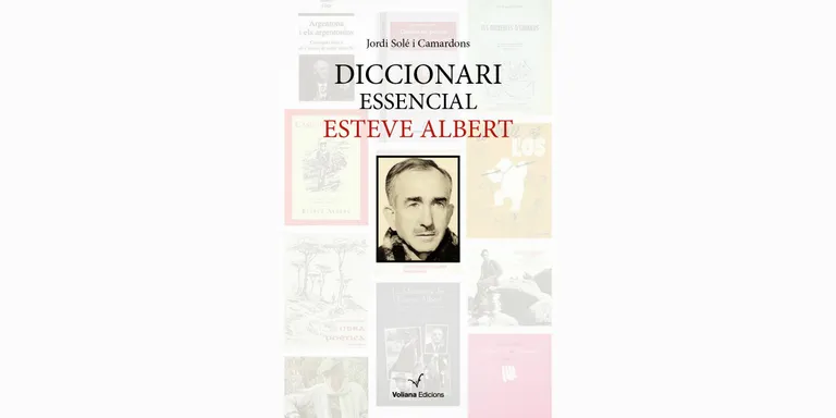 Presentació del llibre 'Diccionari essencial Esteve Albert', de Jordi Solé Camardons