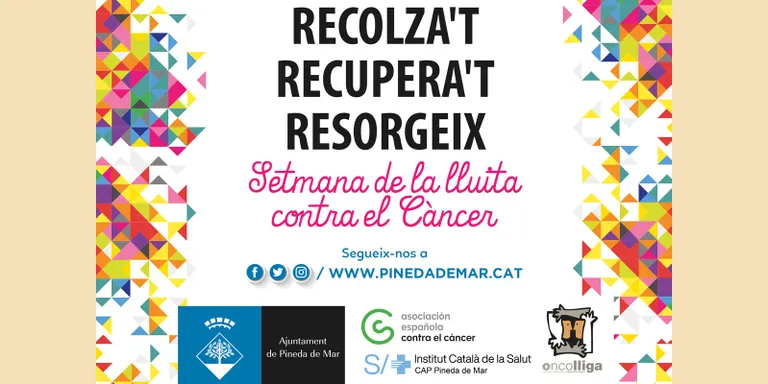 Setmana contra el càncer a Pineda: "Recolza't, recupera't, ressorgeix!"