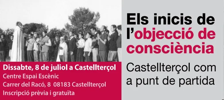 Impulsen una jornada a Castellterçol sobre els inicis de l’objecció de consciència a Catalunya