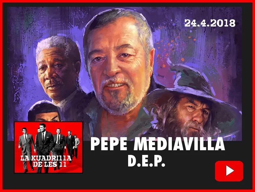 La Kuadrilla de les 11 - HOMENATGE PEPE MEDIAVILLA