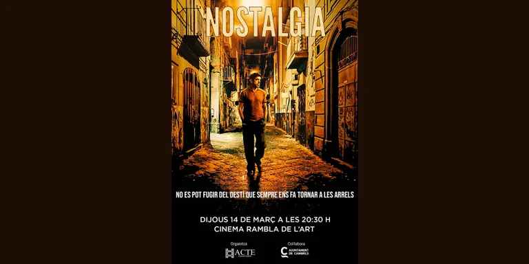ACTE i la Rambla de l’Art porten a la pantalla cambrilenca la pel·lícula italiana ‘Nostàlgia’ de Mario Martone