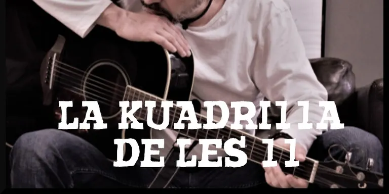 La Kuadrilla de les 11 - dimarts 4 juny