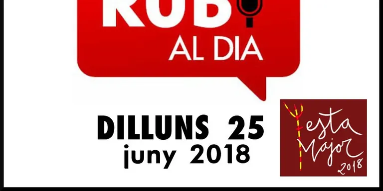 RUBÍ AL DIA dilluns 25 JUNY 2018
