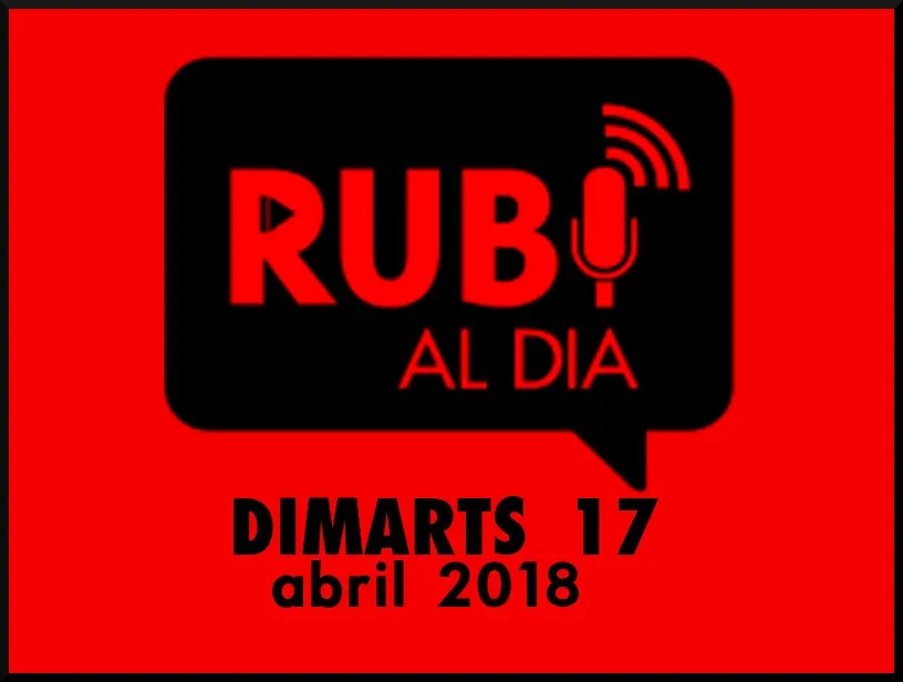 RUBÍ AL DIA dimarts 17 ABRIL 2018