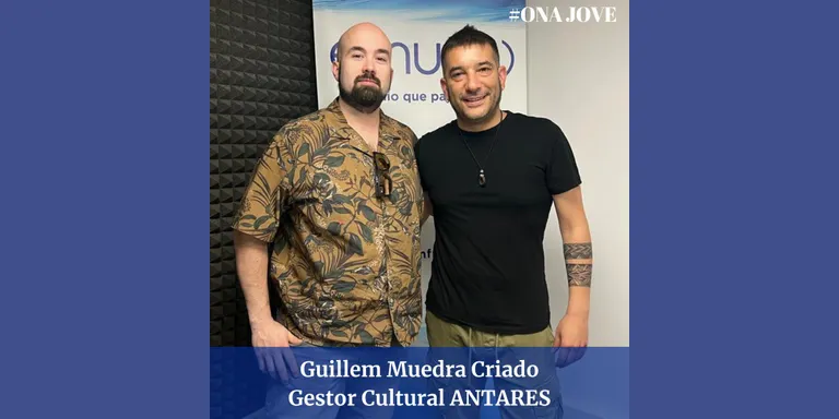 #ONAJOVE amb Guillem Muedra Criado - Gestor Cultural ANTARES