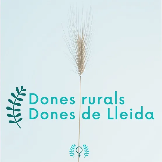Meritxell Benedí: "La creació de referents dones per les que encara hi som és un dels objectius del projecte Dones rurals. Dones de Lleida"