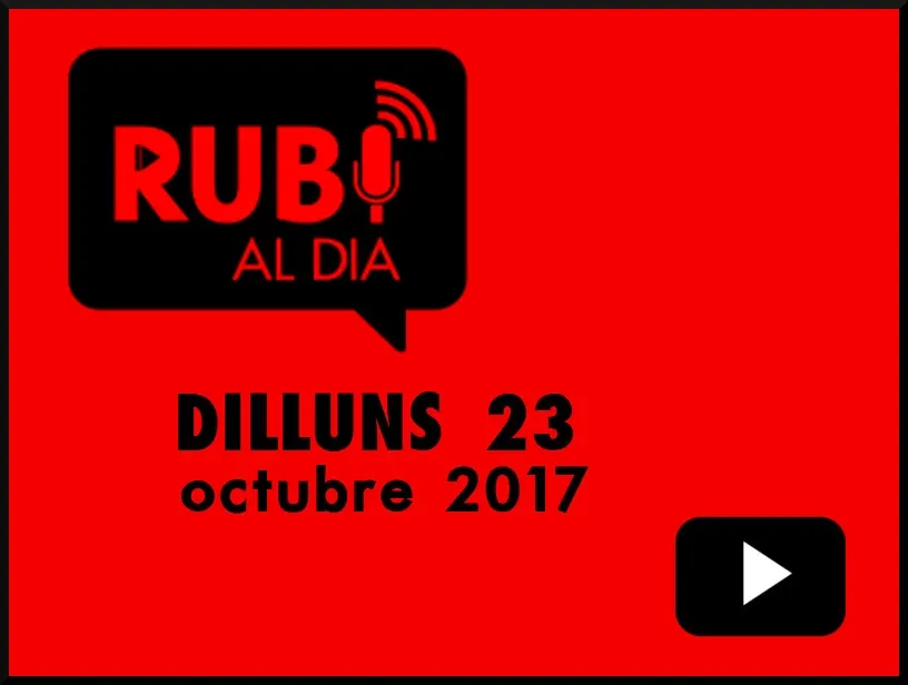 RUBÍ AL DIA dilluns 23 OCTUBRE 2017