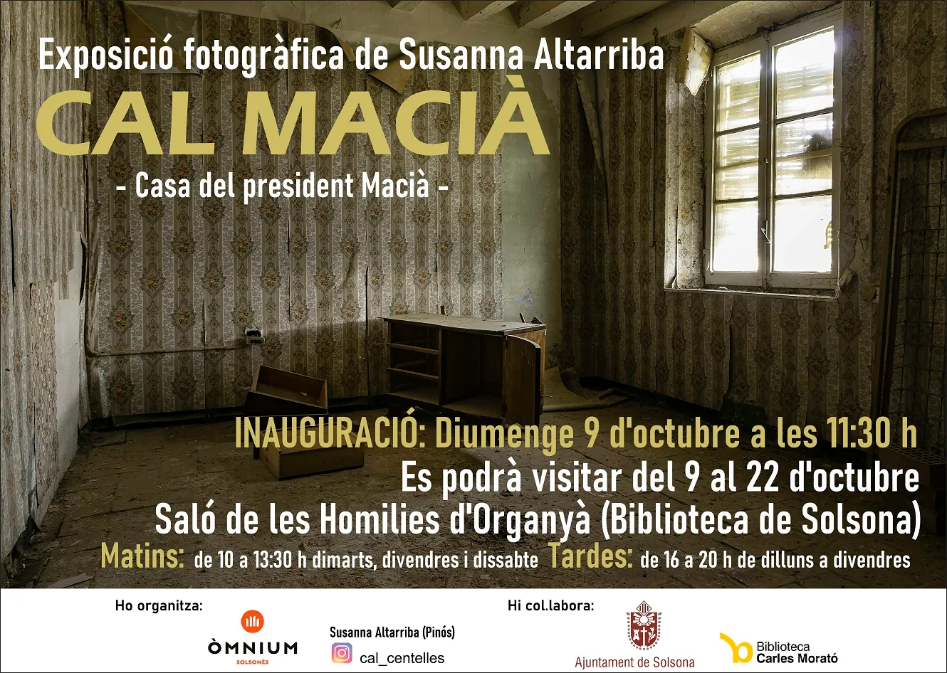 Arriba a Solsona una exposició fotogràfica sobre la casa on el president Macià va passar llargues temporades per fer un crit d'alerta perquè se salvi