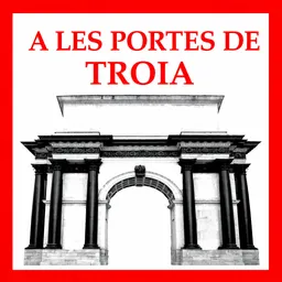 A les portes de Troia del 9/11/2019 - episode art