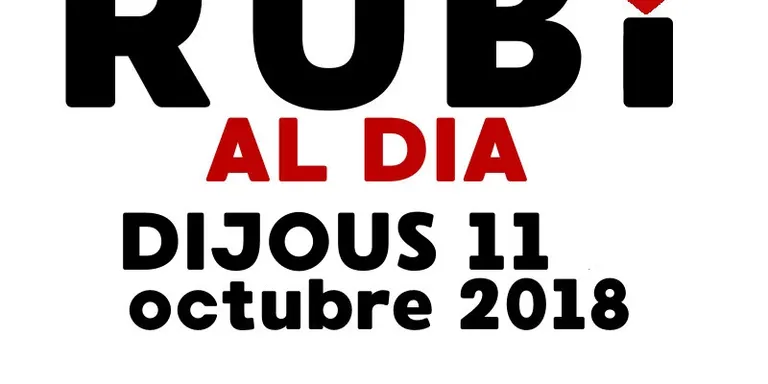 RUBÍ AL DIA dijous 11 OCTUBRE 2018